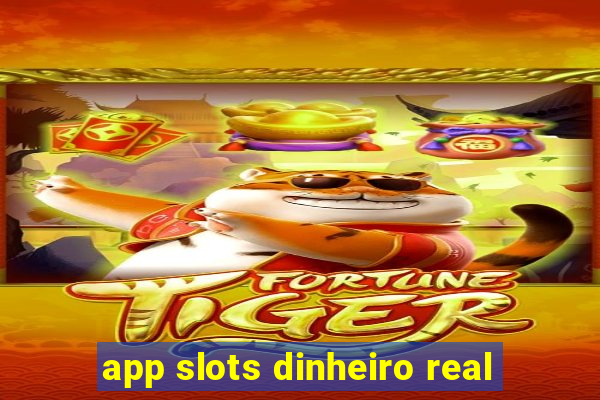 app slots dinheiro real